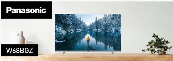 Panasonic 55" W68B Series 4K Google TV